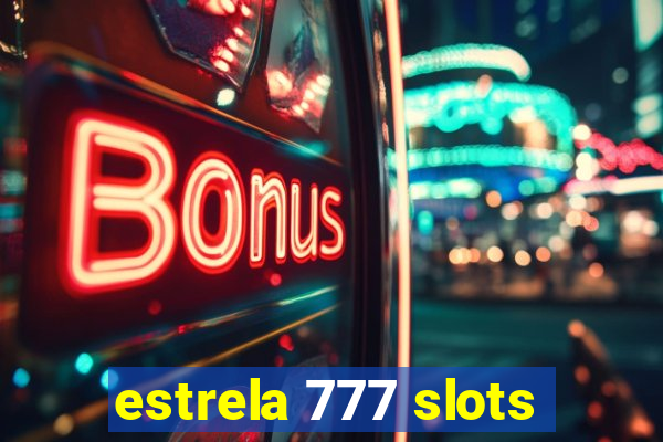 estrela 777 slots